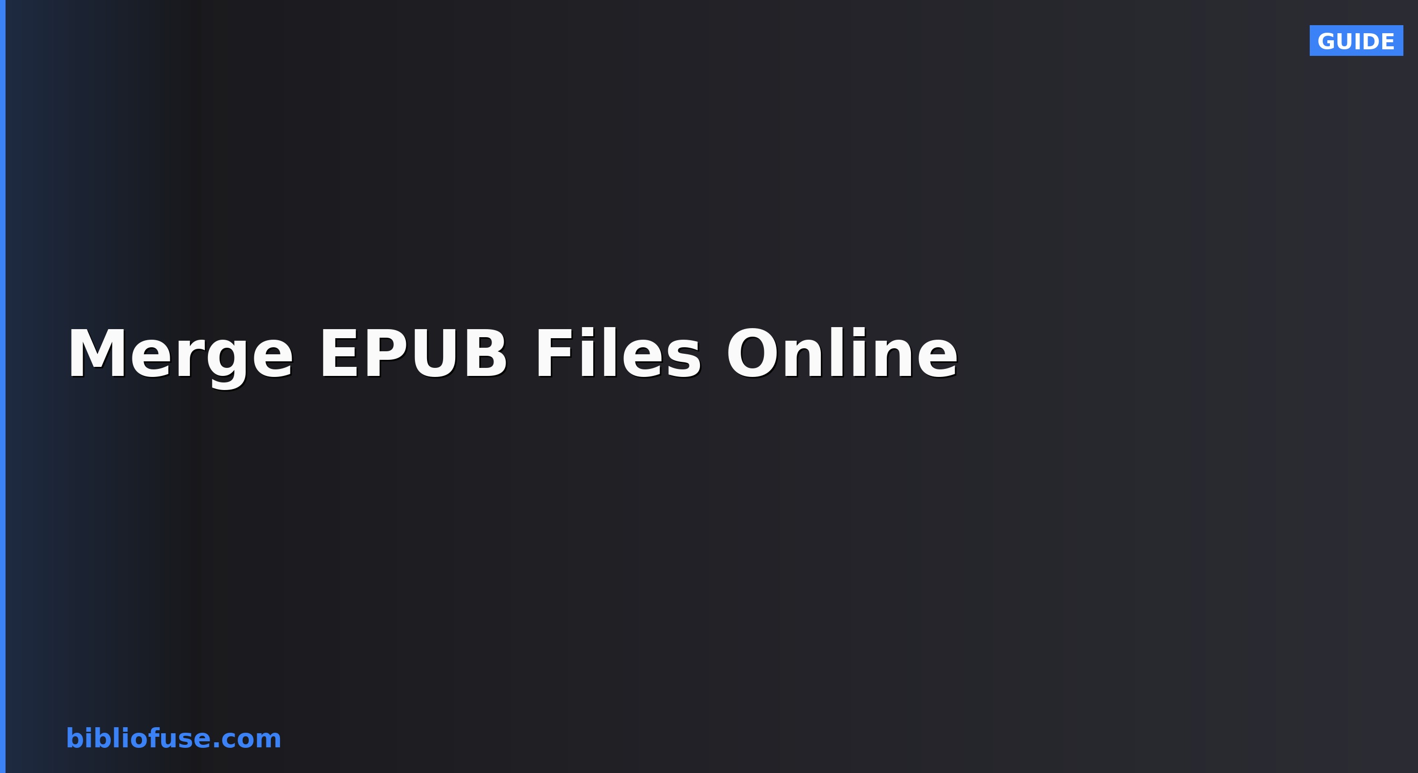 Cara Menggabungkan Beberapa Fail EPUB Menjadi Satu (Dalam Talian, Peribadi, Percuma)